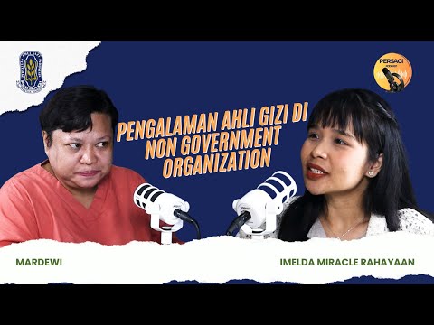 Pengalaman Ahli Gizi di NGO | PERSAGI Kabupaten Alor PODCAST Eps. 15